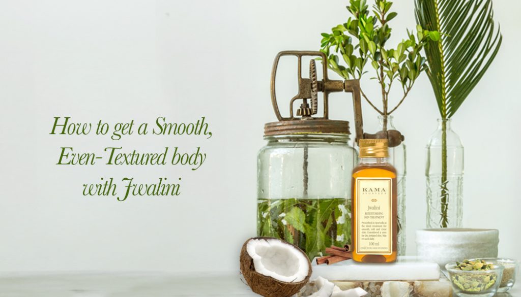 How To Get A Smooth, Even-Textured Body With Jwalini