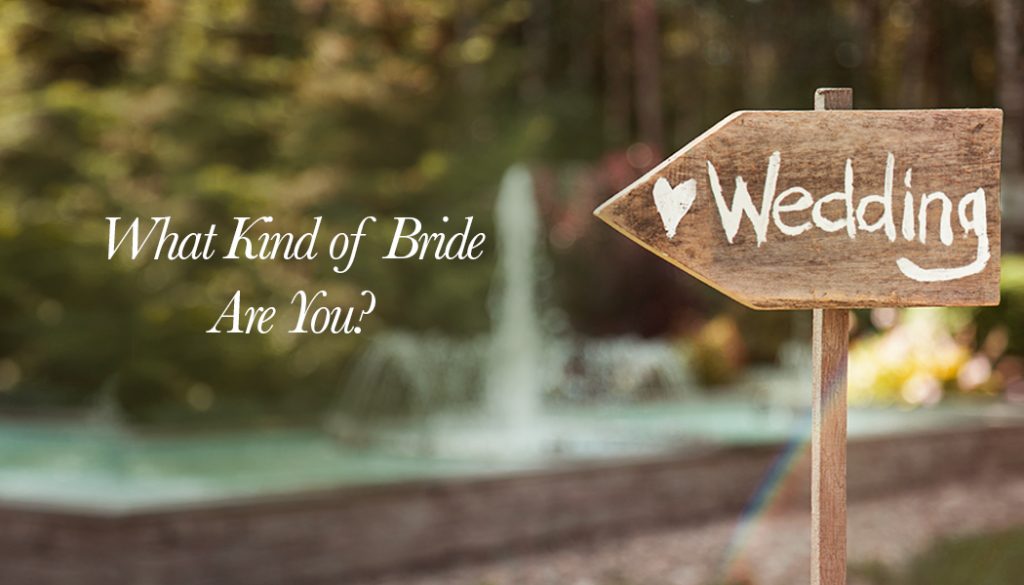 What Kind Of Bride Are You?