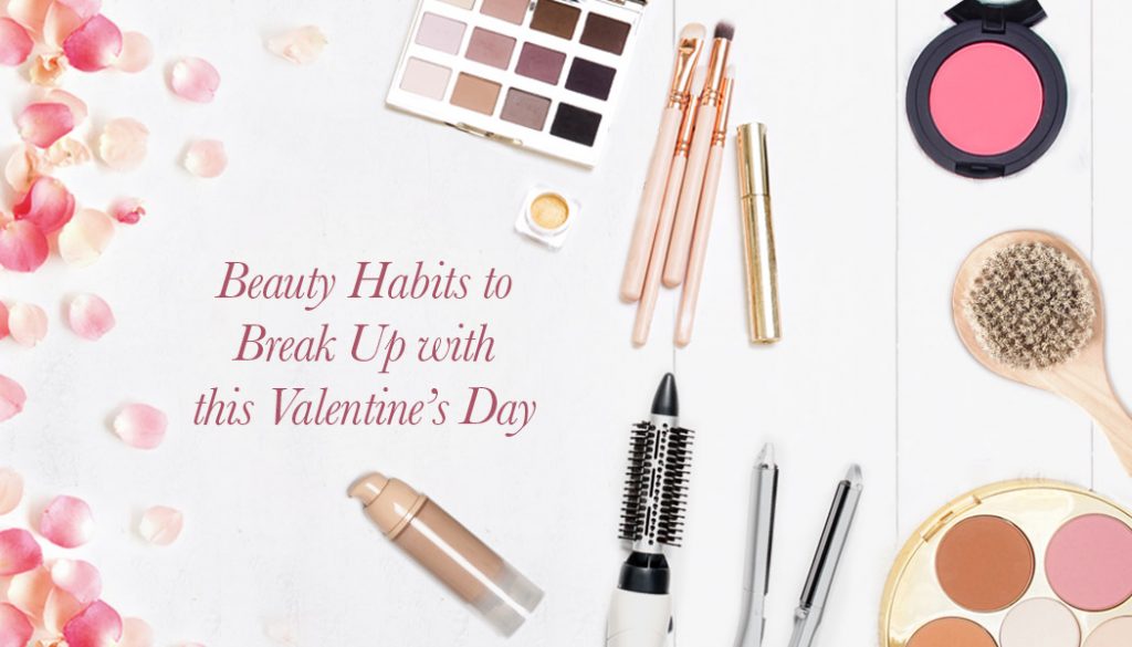 Beauty Habits To Break Up With This Valentine’S Day