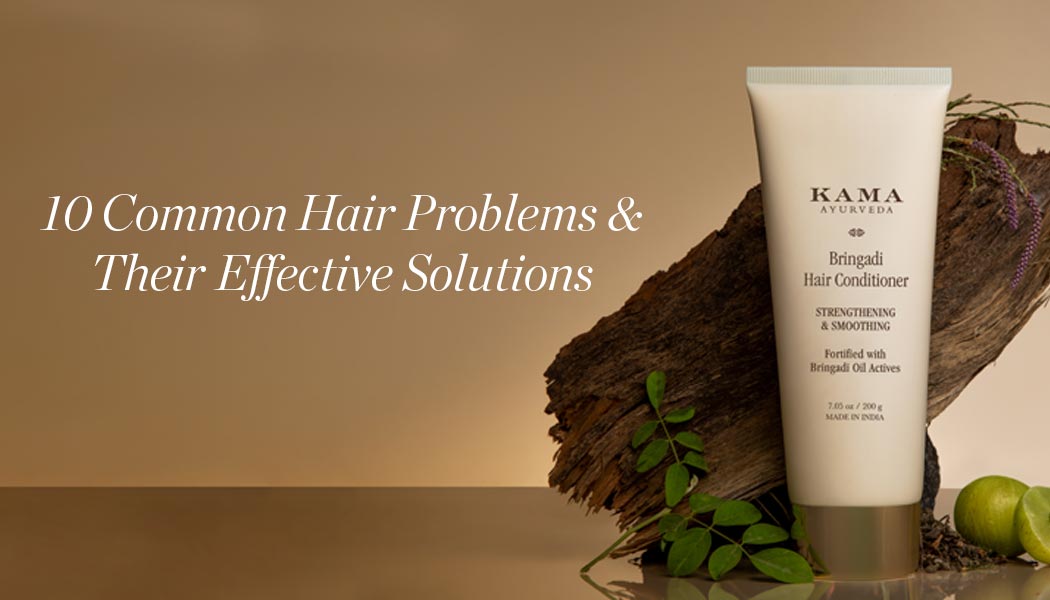 10 Common Hair Problems & Their Effective Solutions