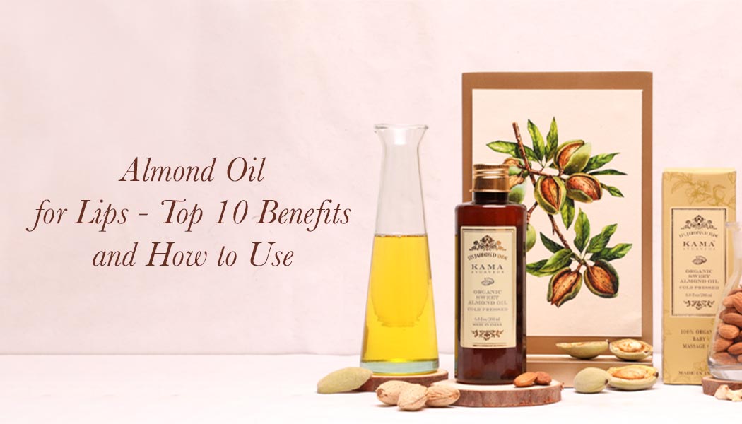 Almond Oil for Lips – Top 10 Benefits and How to Use