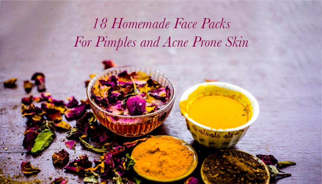 18 Homemade Face Packs For Pimples and Acne Prone Skin