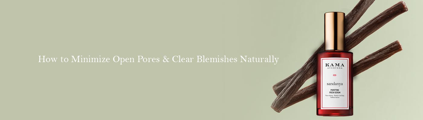 How to Refine Open Pores and Clear Blemishes Naturally